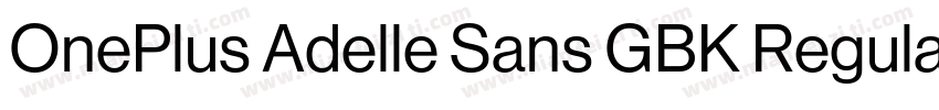OnePlus Adelle Sans GBK Regular字体转换